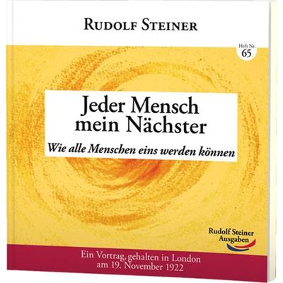 Jeder Mensch mein Nächster, Taschenbuch von Rudolf Steiner, Rudolf Steiner, 978-3-86772-265-0