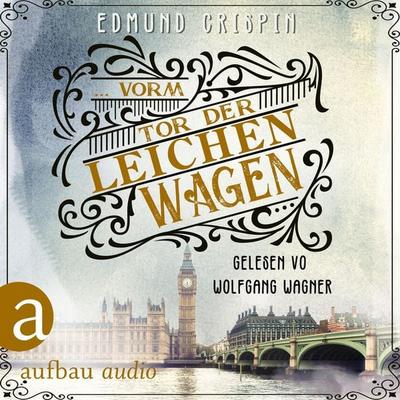 ... vorm Tor der Leichenwagen - Edmund Crispin, Audio, 9783961058761