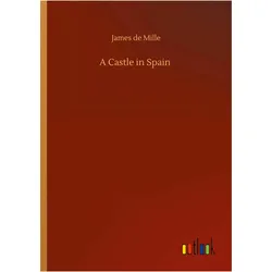 A Castle in Spain, Belletristik von James De Mille