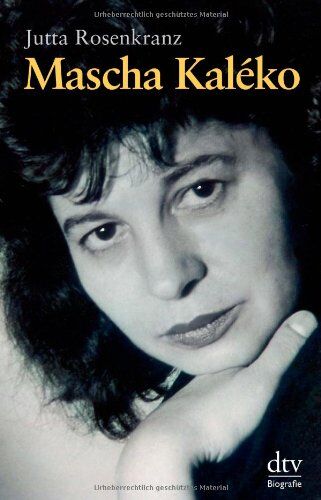Jutta Rosenkranz - Mascha Kaléko: Biografie - Preis vom 18.10.2026 15:28:09 h