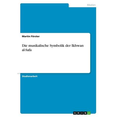 Die musikalische Symbolik der Ikhwan al-Safa -