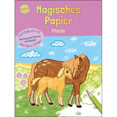 Magisches Papier – Das Malbuch mit dem Wow-Effekt. Pferde, Taschenbuch von Melanie Kraft, Arena, 978-3-401-71936-8