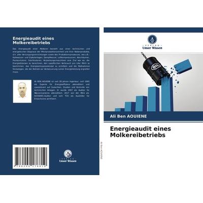Energieaudit eines Molkereibetriebs, Taschenbuch von Ali Ben Aouiene, Verlag Unser Wissen, 978-620-4-17681-9