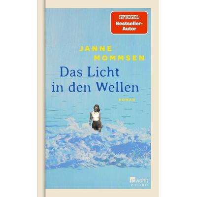 Das Licht in den Wellen, Gebundene Ausgabe von Janne Mommsen, Rowohlt Taschenbuch, 978-3-499-01584-7