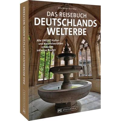 Das Reisebuch Deutschlands Welterbe, Gebundene Ausgabe von Britta Mentzel, Bruckmann, 978-3-7343-3076-6