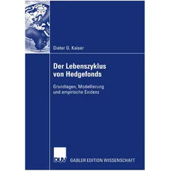 Der Lebenszyklus von Hedgefonds, Fachbücher von Dieter G. Kaiser