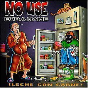 No Use for a Name - Leche Con Carne - Preis vom 12.10.2026 11:37:12 h