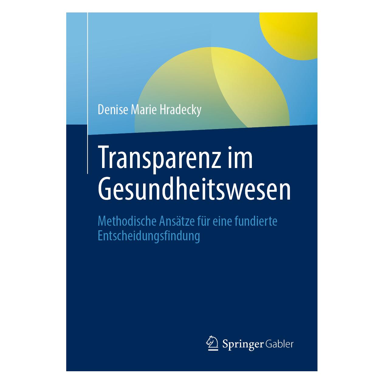 Springer Transparenz im Gesundheitswesen (Deutsch, Softcover, Denise M. Hradecky) (57306095)