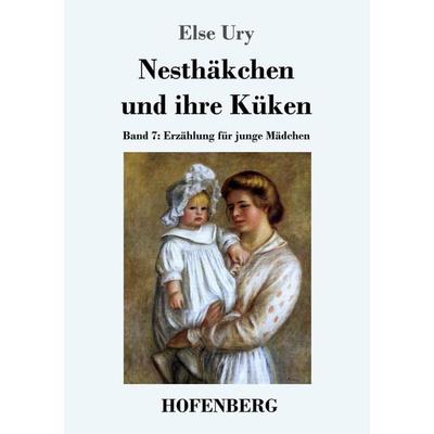 Nesthäkchen und ihre Küken, Taschenbuch von Else Ury, Hofenberg, 978-3-8430-2958-2