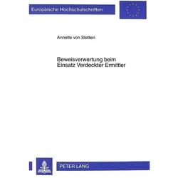 Beweisverwertung beim Einsatz Verdeckter Ermittler, Fachbücher von Annette von Stetten