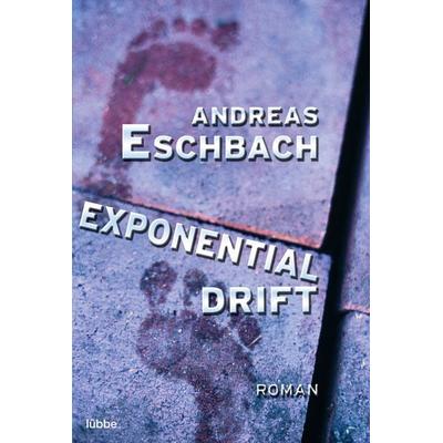 Exponentialdrift, Taschenbuch von Andreas Eschbach, Lübbe, 978-3-404-14912-4