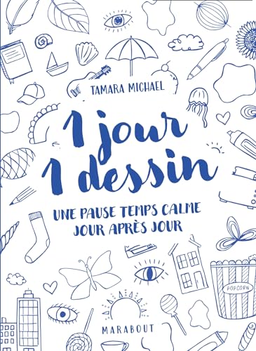 Tamara Michael - 1 jour 1 dessin. Une pause temps calme jour après jour - Preis vom 07.10.2026 11:45:10 h