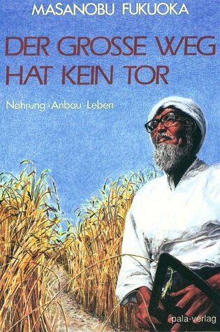 Masanobu Fukuoka - Der Große Weg hat kein Tor - Preis vom 11.10.2026 03:10:56 h