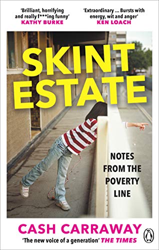 Cash Carraway - Skint Estate: Notes from the Poverty Line - Preis vom 19.10.2026 19:33:35 h