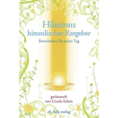 Hilarions himmlischer Ratgeber, Taschenbuch von Ursula Scheit, Christa Falk Verlag, 978-3-89568-194-3