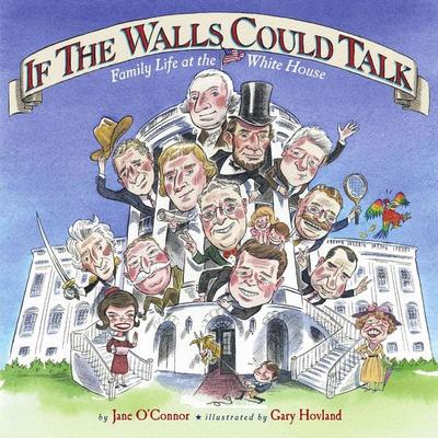 If the Walls Could Talk, Gebundene Ausgabe von Jane O'Connor; HarperCollins, 978-0-689-86863-4