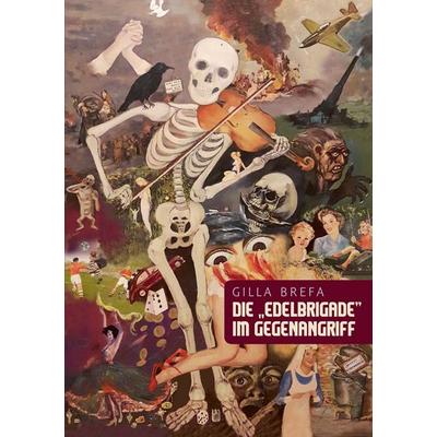 Die 'Edelbrigade' im Gegenangriff, Taschenbuch von Gilla Brefa, BoD – Books on Demand, 978-3-7412-8781-7