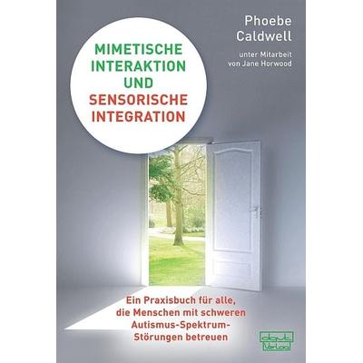 Mimetische Interaktion und Sensorische Integration, Paperback von Phoebe Caldwell, Dgvt-verlag, 978-3-87159-286-7