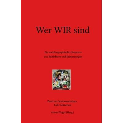 Wer WIR sind, Taschenbuch von Wolfgang Kremser, Epubli, 978-3-7467-8083-2