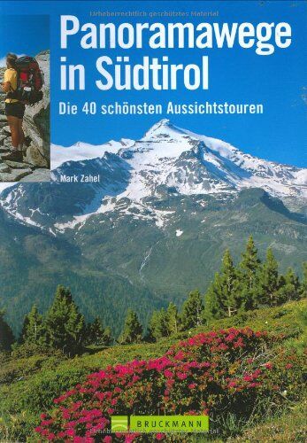 Mark Zahel - Panoramawege in Südtirol: Die 40 schönsten Aussichtstouren - Preis vom 09.10.2026 07:28:09 h