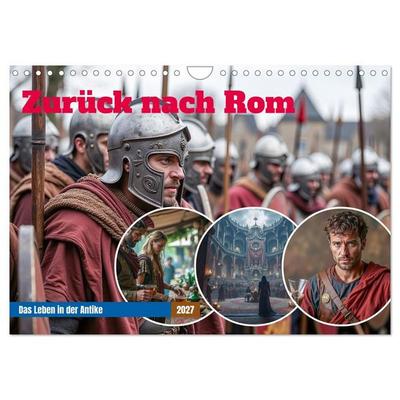 Zurück nach Rom - Das Leben in der Antike (Wandkalender 2027 DIN A4 quer), CALVENDO Monatskalender