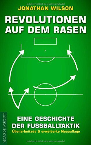 Jonathan Wilson - Revolutionen auf dem Rasen: Eine Geschichte der Fußballtaktik - Preis vom 09.10.2026 07:28:09 h