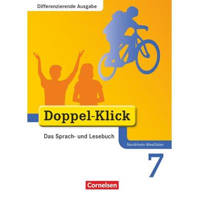 Doppel-Klick - Das Sprach- und Lesebuch - Differenzierende Ausgabe Nordrhein-Westfalen - 7. Schuljahr, Gebundene Ausgabe von August-Bernhard