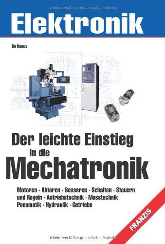 Bo Hanus - Der leichte Einstieg in die Mechatronik - Preis vom 12.10.2026 11:37:12 h