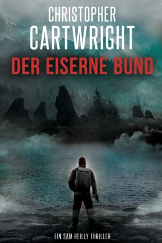 Christopher Cartwright - Der eiserne Bund (Ein Sam Reilly Thriller, Band 10) - Preis vom 30.09.2026 22:30:23 h