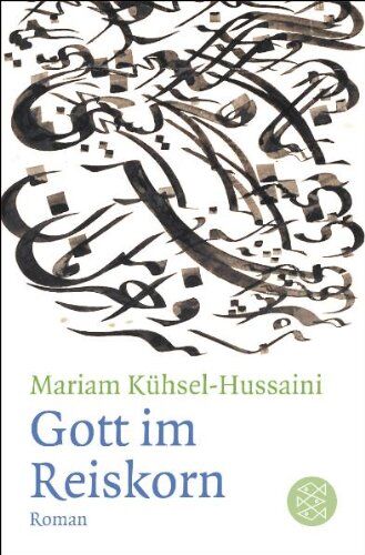 Mariam Kühsel-Hussaini - Gott im Reiskorn: Roman - Preis vom 11.10.2026 03:10:56 h