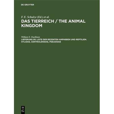 Liste der rezenten Amphibien und Reptilien. Hylidae, Centrolenidae, Pseudidae, Gebundene Ausgabe von William E. Duellman, De Gruyter,