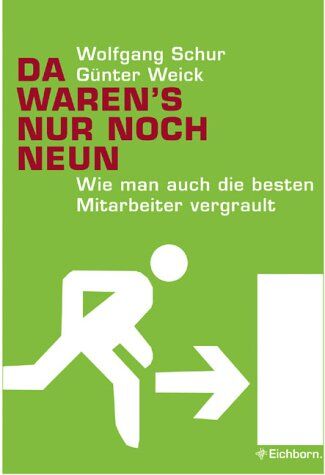 Wolfgang Schur - Da waren's nur noch neun. Wie man auch die besten Mitarbeiter vergrault - Preis vom 30.09.2026 22:30:23 h