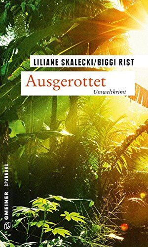 Liliane Skalecki - Ausgerottet: Der. 1. Fall für Malie Abendroth und Lioba Hanfstängl (Kriminalromane im GMEINER-Verlag) - Preis vom 10.10.2026 11:48:34 h
