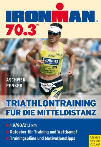 Hermann Aschwer - Ironman 70.3: Triathlontraining für die Mitteldistanz - Preis vom 19.10.2026 19:33:35 h