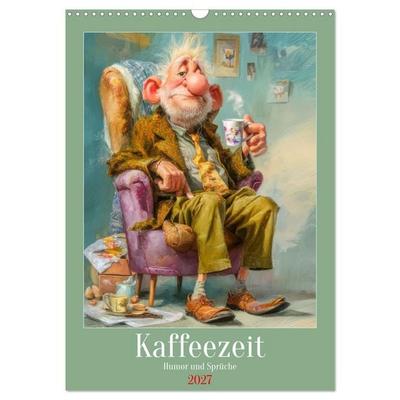 Kaffeezeit - Humor und Sprüche (Wandkalender 2027 DIN A3 hoch), CALVENDO Monatskalender