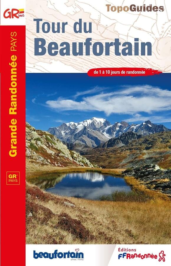 FFR - Fédération Française de Randonnée Topoguide de randonnée - Tour du Beaufortain   FFR