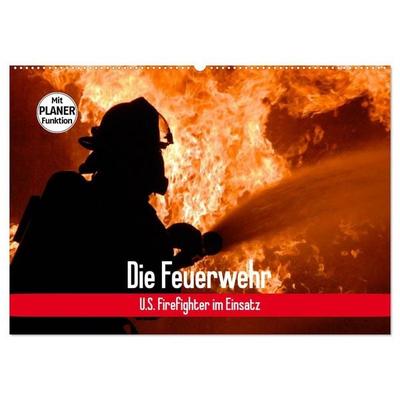 Die Feuerwehr. U.S. Firefighter im Einsatz (Wandkalender 2027 DIN A2 quer), CALVENDO Monatskalender