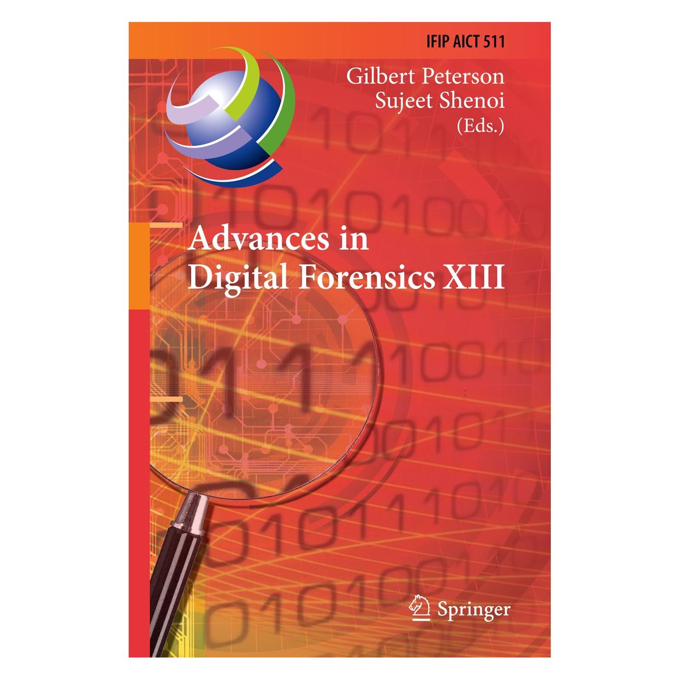 Springer Advances in Digital Forensics XIII (Englisch, Hardcover, Gilbert Peterson, Sujeet Shenoi) (9783319672076)