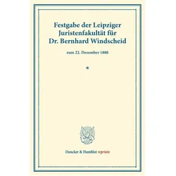 Festgabe der Leipziger Juristenfakultät für Dr. Bernhard Windscheid, Fachbücher von Leipzig Juristenfakultät