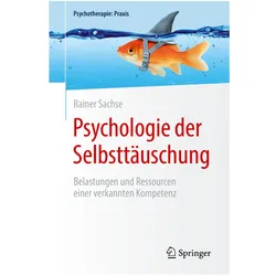 Psychologie der Selbsttäuschung, Fachbücher von Rainer Sachse