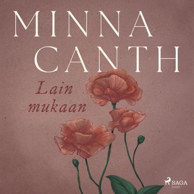 Lain mukaan - Minna Canth, Audio, 9788726957785