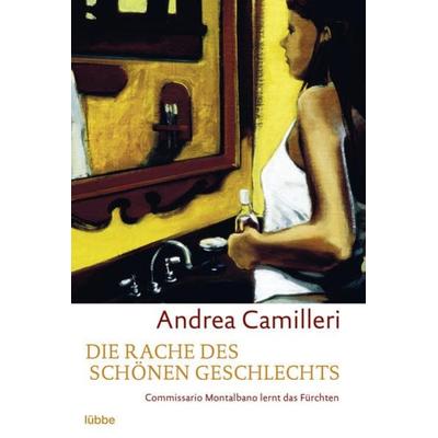 Die Rache des schönen Geschlechts, Taschenbuch von Andrea Camilleri, Lübbe