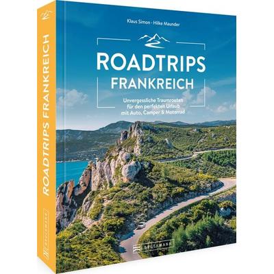 Roadtrips Frankreich, Taschenbuch von Klaus Simon,Hilke Maunder, Bruckmann, 978-3-7343-2645-5