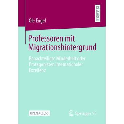 Professoren mit Migrationshintergrund, Taschenbuch von Ole Engel, Springer Fachmedien Wiesbaden GmbH, 978-3-658-32410-0