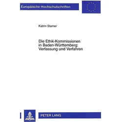 Die Ethik-Kommissionen in Baden-Württemberg: Verfassung und Verfahren, Fachbücher von Katrin Stamer