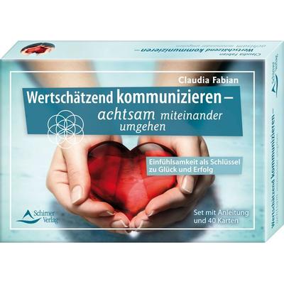 Wertschätzend kommunizieren – achtsam miteinander umgehen - Einfühlsamkeit als Schlüssel zu Glück und Erfolg, Gebundene Ausgabe von Claudia Fabian,