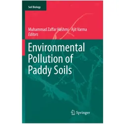 Environmental Pollution of Paddy Soils, Fachbücher von Muhammad Zaffar Hashmi, Ajit Varma