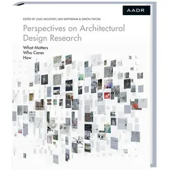 Perspectives on Architectural Design Research, Fachbücher von Jan Smitheram, Simon Twose