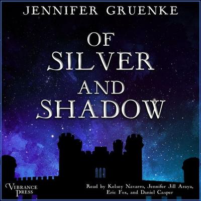 Of Silver and Shadow - Jennifer Gruenke, Audio, 9781624616884