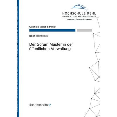 Der Scrum Master in der öffentlichen Verwaltung, Taschenbuch von Gabriele Meier-Schmidt, BoD – Books on Demand, 978-3-7583-0358-6
